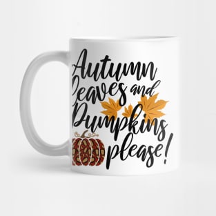 Autumn Leaves And Pumpkins Please Fall design Mug